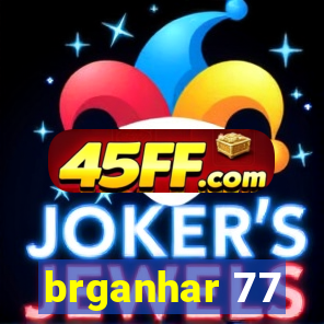 brganhar 77